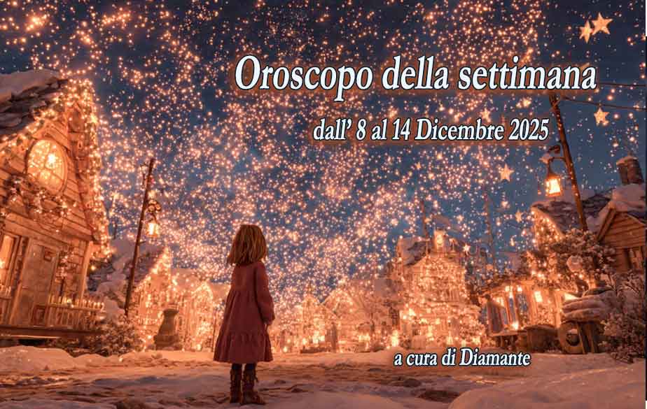 oroscopo dall 8 al 14 dicembre